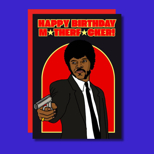 Happy Birthday M*therf*cker! Funny Movie Greeting Card