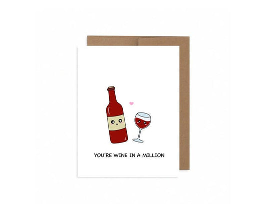 You're Wine In A Million Greeting Card