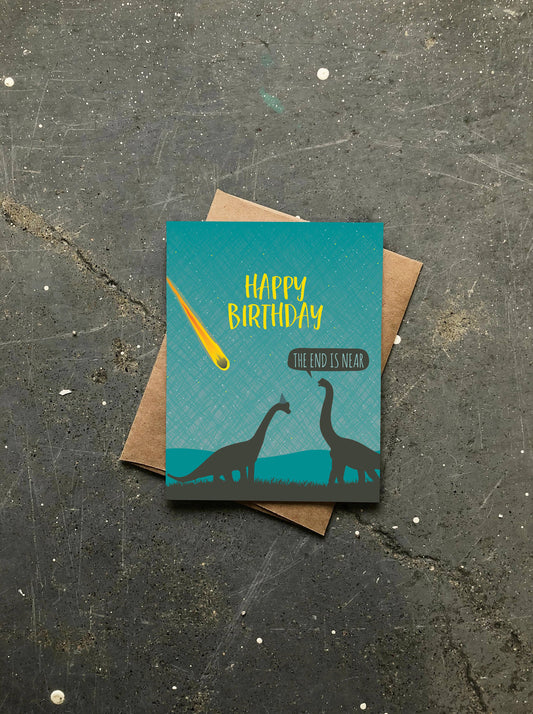 End Is Near Birthday Card