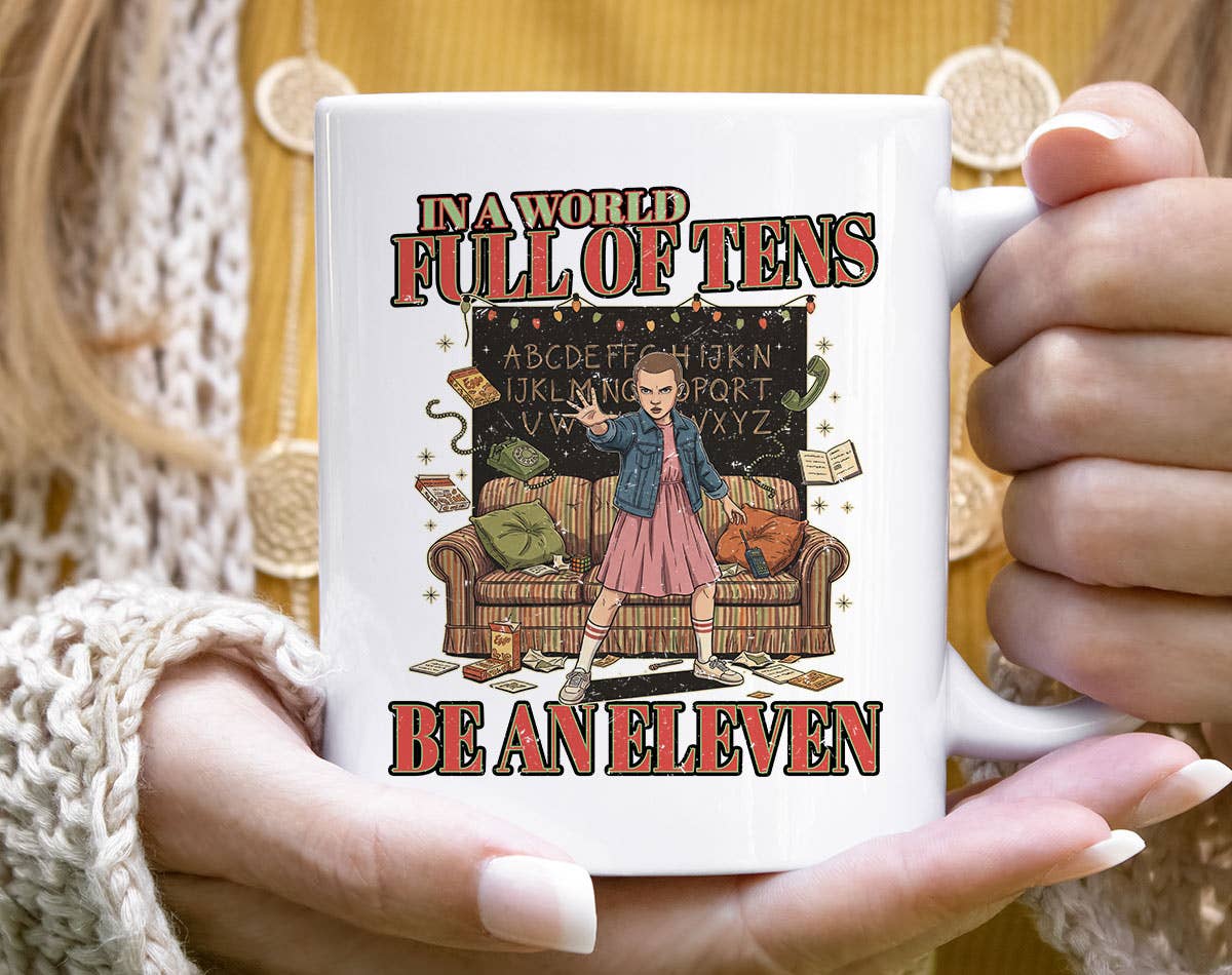 Stranger Things In A World Full Of Tens Coffee Mug