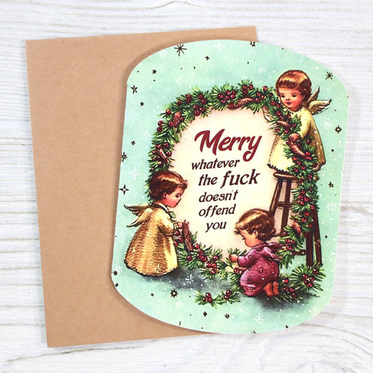 Merry Whatever Doesn't Offend You - Funny Holiday Card
