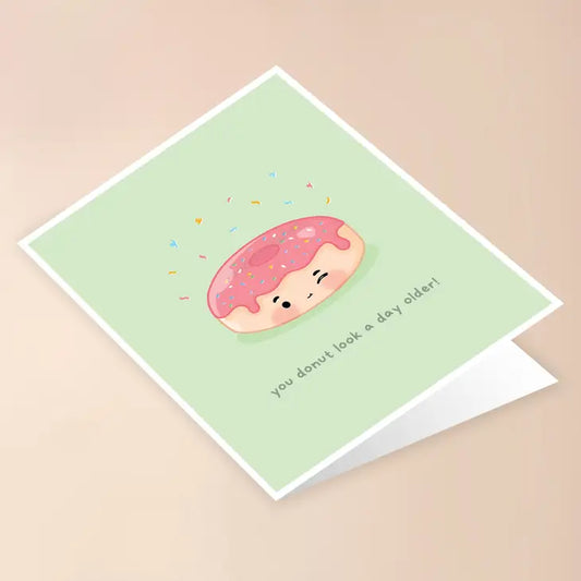You Donut Look A Day Older! Birthday Card