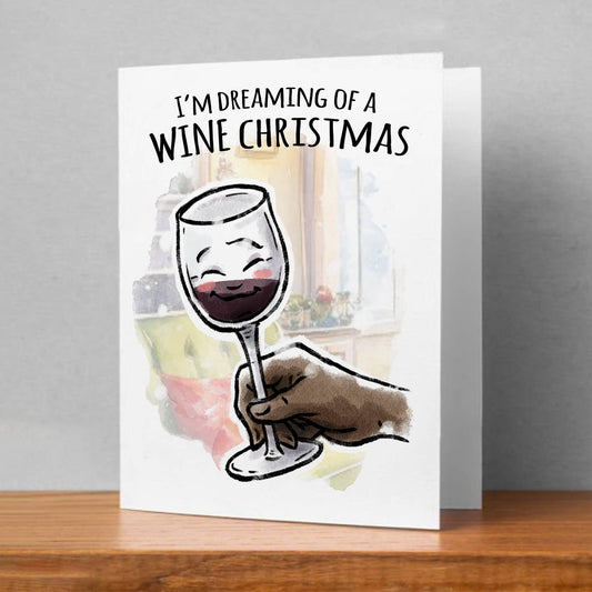 "Dreaming of a Wine Christmas" - Funny Drinking Holiday Card