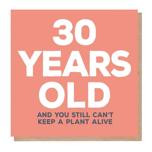 30 Years Old Card - Funny Birthday Card