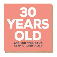 Load image into Gallery viewer, 30 Years Old Card - Funny Birthday Card
