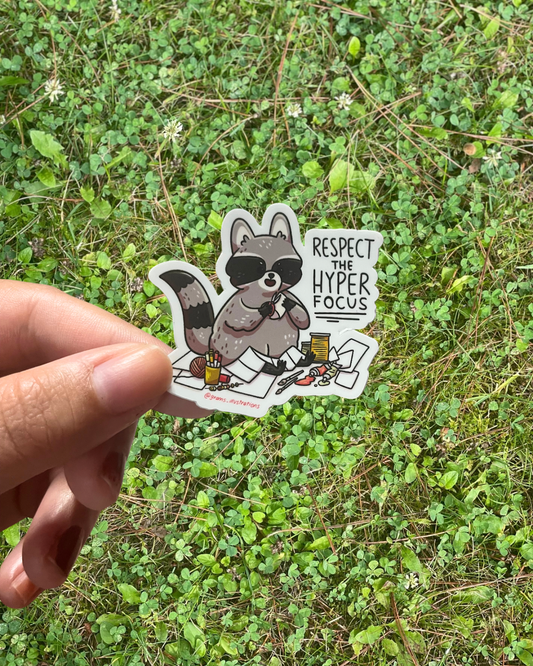 Respect the hyperfocus racoon sticker