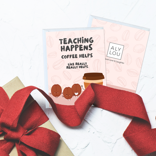 Funny Teacher Appreciation Coffee Card (Coffee really helps)