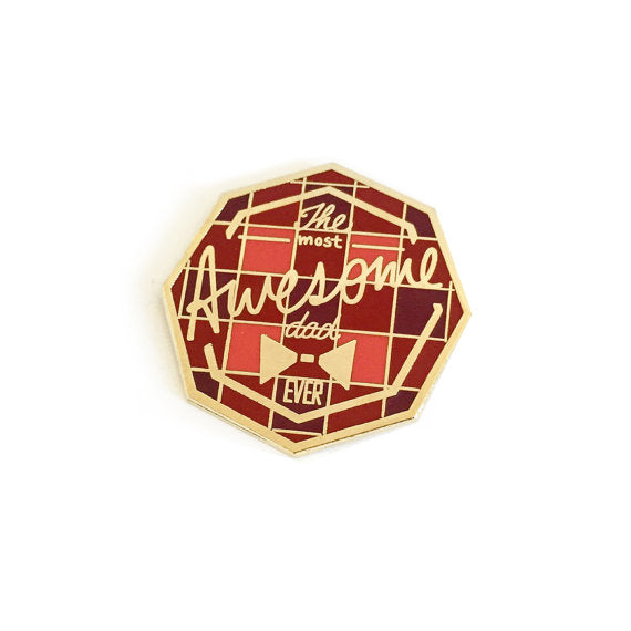 The Most Awesome Dad Ever Enamel Pin
