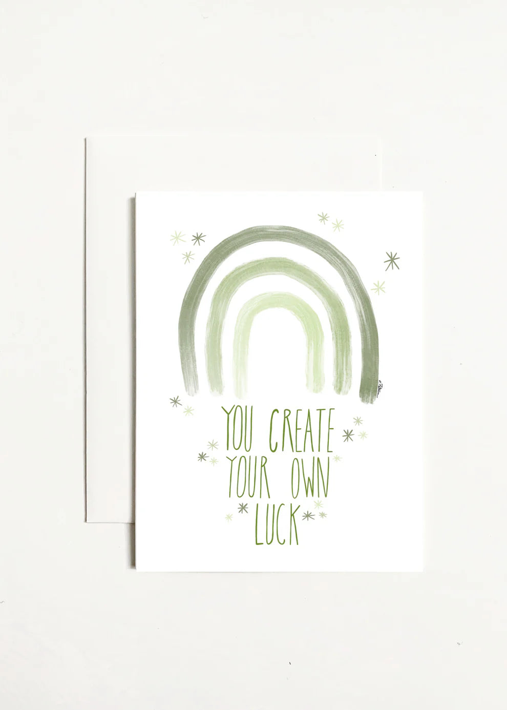 You Create Your Own Luck