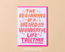 Load image into Gallery viewer, Weird &amp; Wonderful Wedding Letterpress Greeting Card
