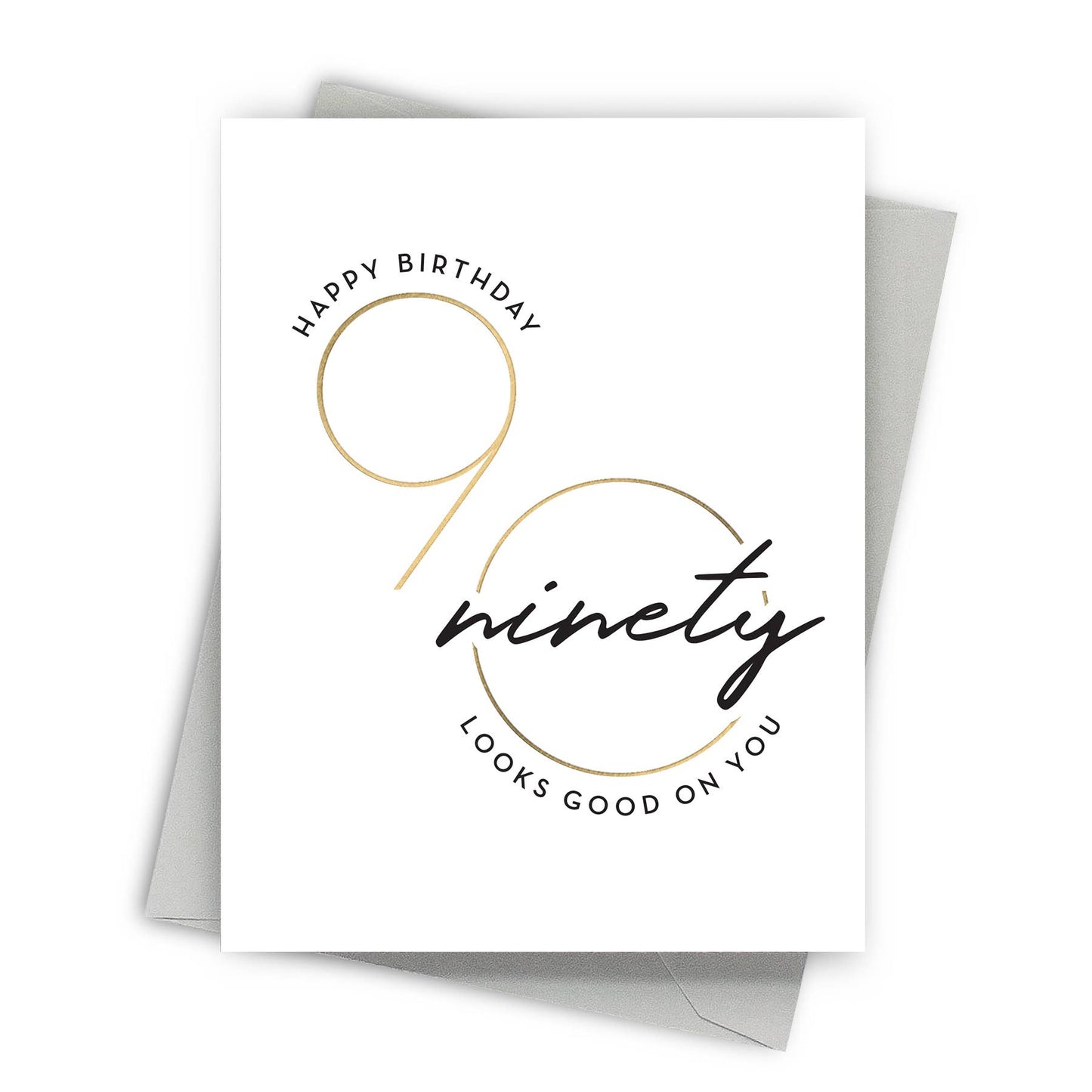 Looks Good – 90th Birthday Card