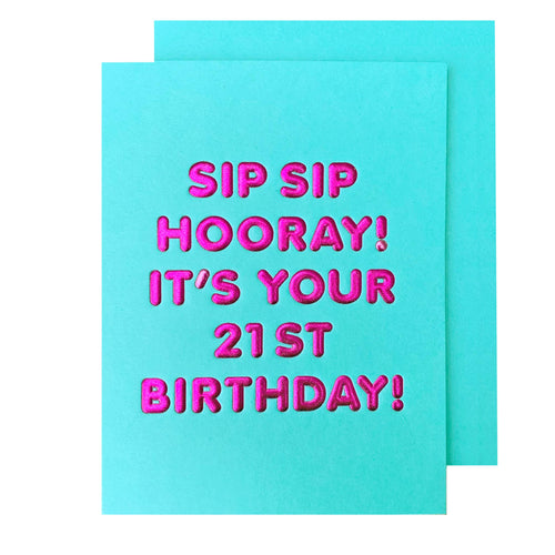 Sip Sip 21st Birthday Card - Front & Company: Gift Store