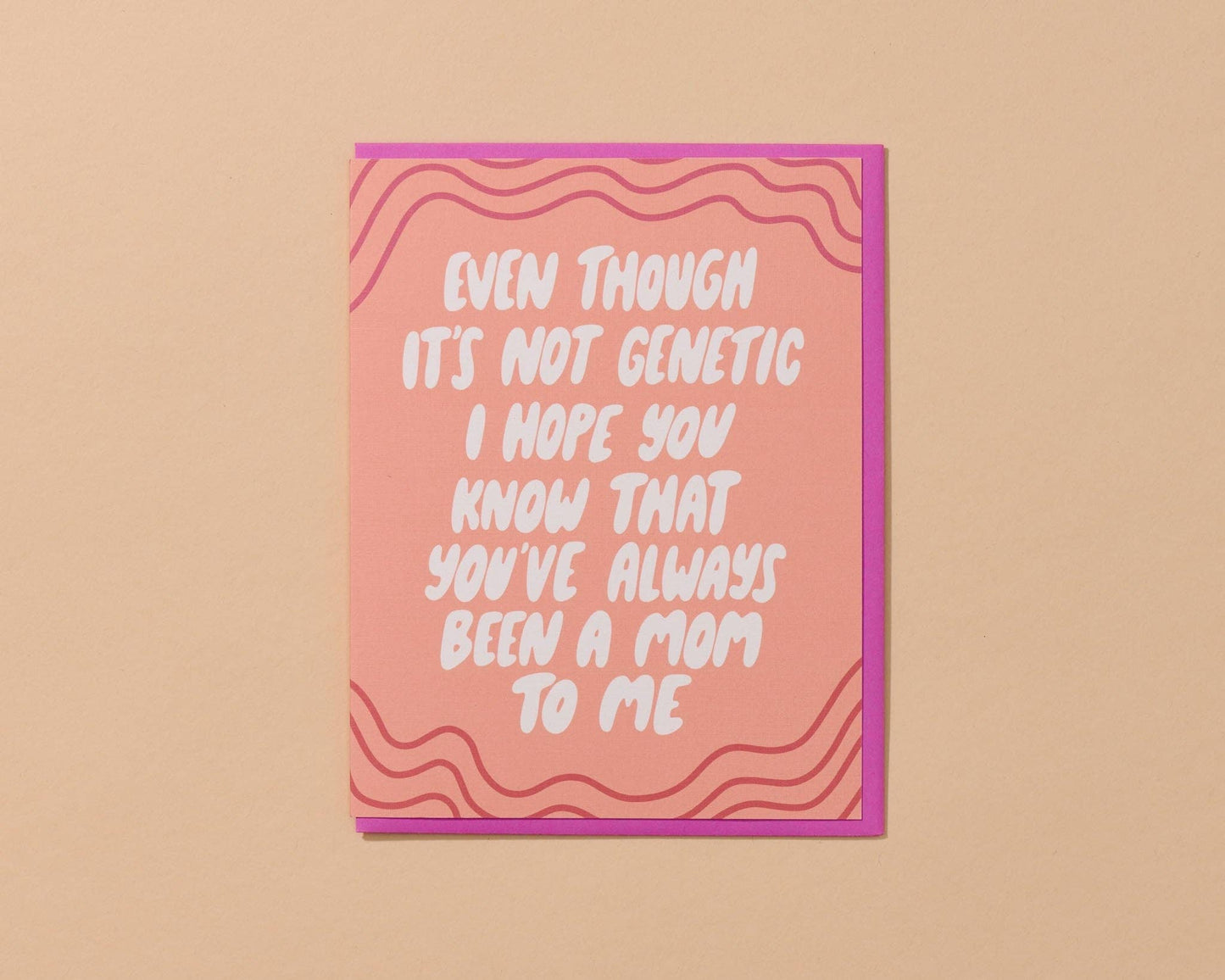 Not Genetic Mother's Day Card - Mother Figure
