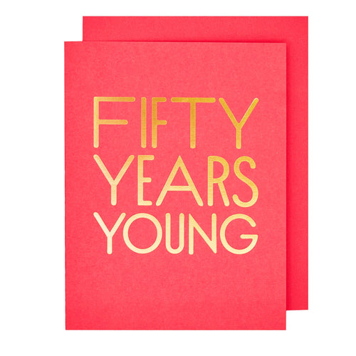 50 Years Young Birthday Card - Front & Company: Gift Store
