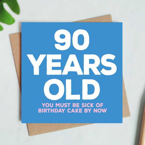 90 Years Old - Funny Birthday Card - Front & Company: Gift Store