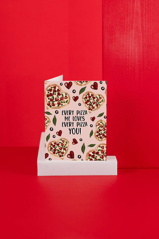 Every Pizza Me Loves Every Pizza You! - Greeting Card