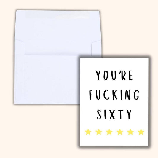"You're Fucking Sixty" 60TH BIRTHDAY CARD