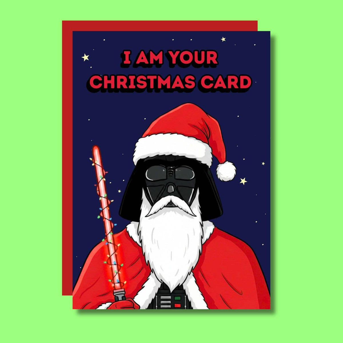 I Am Your Christmas Card Funny A6 Greeting Card