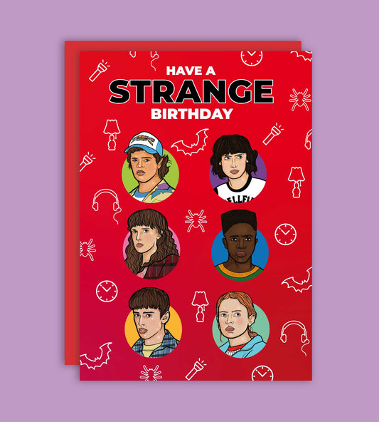 Have A Strange Birthday Greeting Card