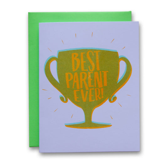 Best Parent Ever Gender Neutral Mother's Father's Day Card