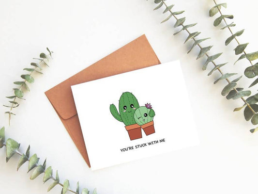 You're Stuck With Me Greeting Card