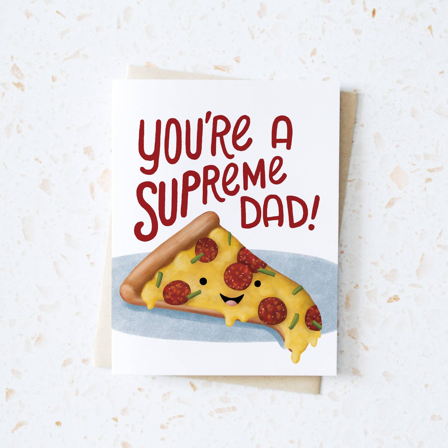 You're a Supreme Pizza Dad - Father's Day Card