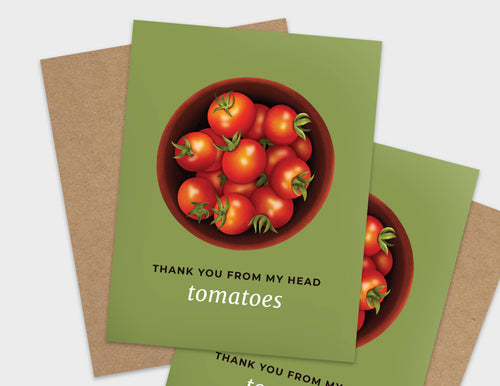 Thank You From My Head Tomatoes Appreciation Card - Front & Company: Gift Store