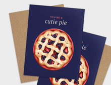 Load image into Gallery viewer, You&#39;re a Cutie Pie Pun Love Card
