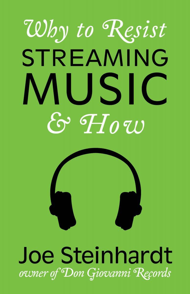 Why to Resist Streaming Music & How (Zine)