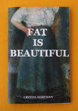 Load image into Gallery viewer, Fat is Beautiful (Zine)
