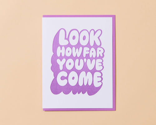 Look How Far You've Come Graduation Letterpress Greeting Card - Front & Company: Gift Store