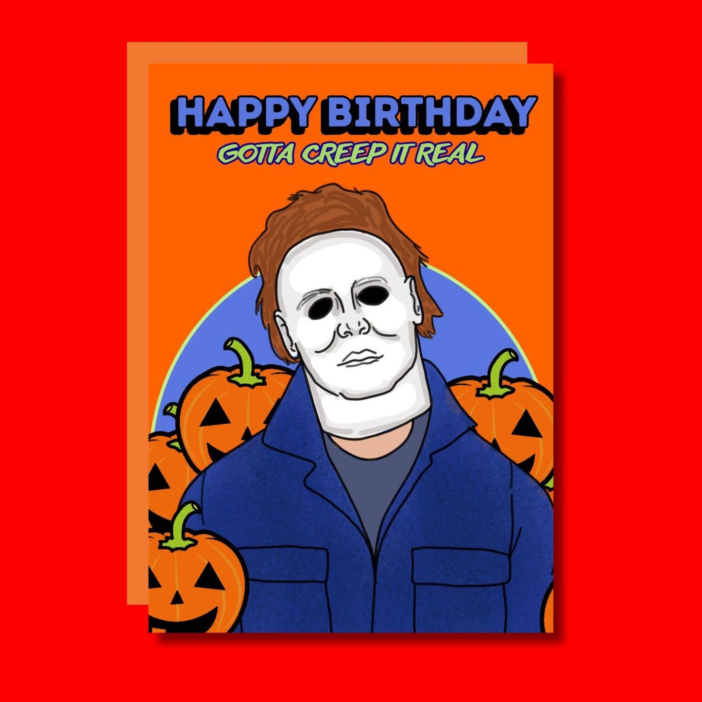 Gotta Creep It Real Michael Funny Halloween Birthday Card