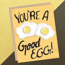 Load image into Gallery viewer, You&#39;re A Good Egg Card
