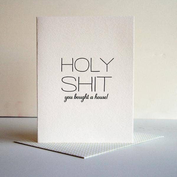 Holy Shit House - Letterpress New Home Congratulations Card