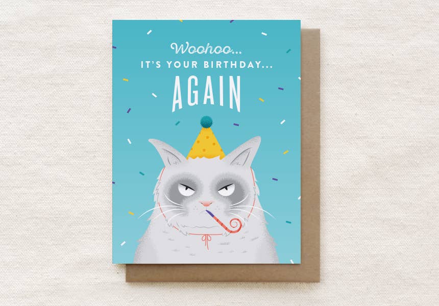 Woohoo...It's Your Birthday...Again - Grumpy Cat Birthday Ca