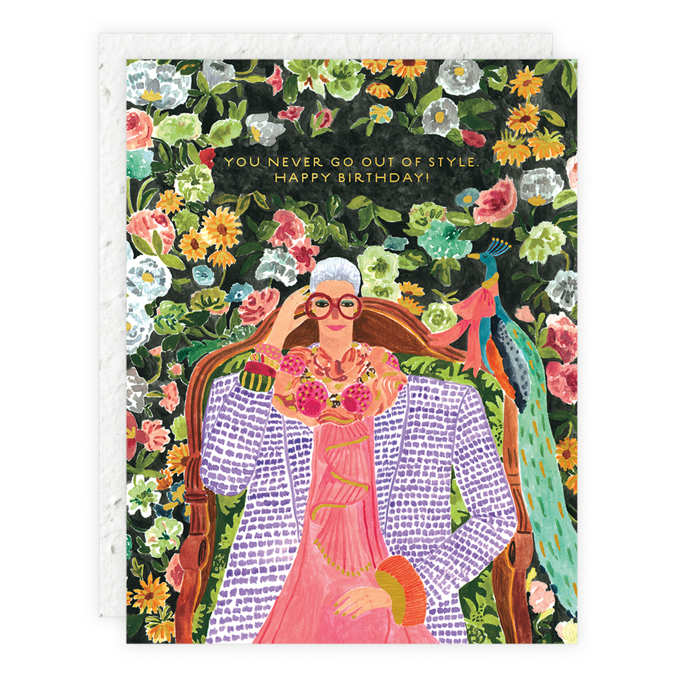 Iris - You Never Go Out Of Style - Birthday Card