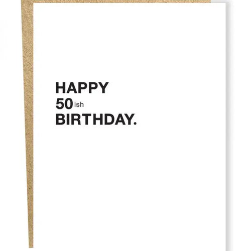 50Ish Bday Card - Front & Company: Gift Store