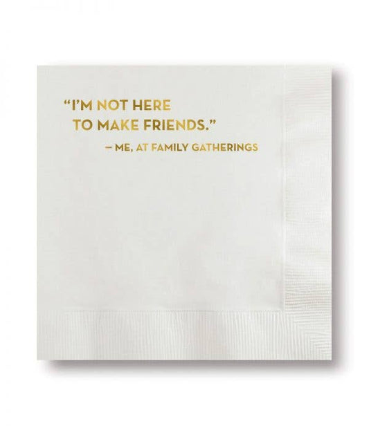 I'm Not Here Make Friends Cocktail Napkins
