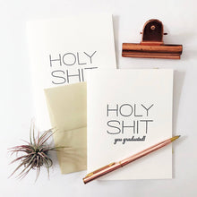 Load image into Gallery viewer, Holy Shit You Graduated - Letterpress Graduation Card
