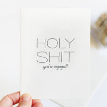 Load image into Gallery viewer, Holy Shit You&#39;re Engaged - Letterpress Engagement Card
