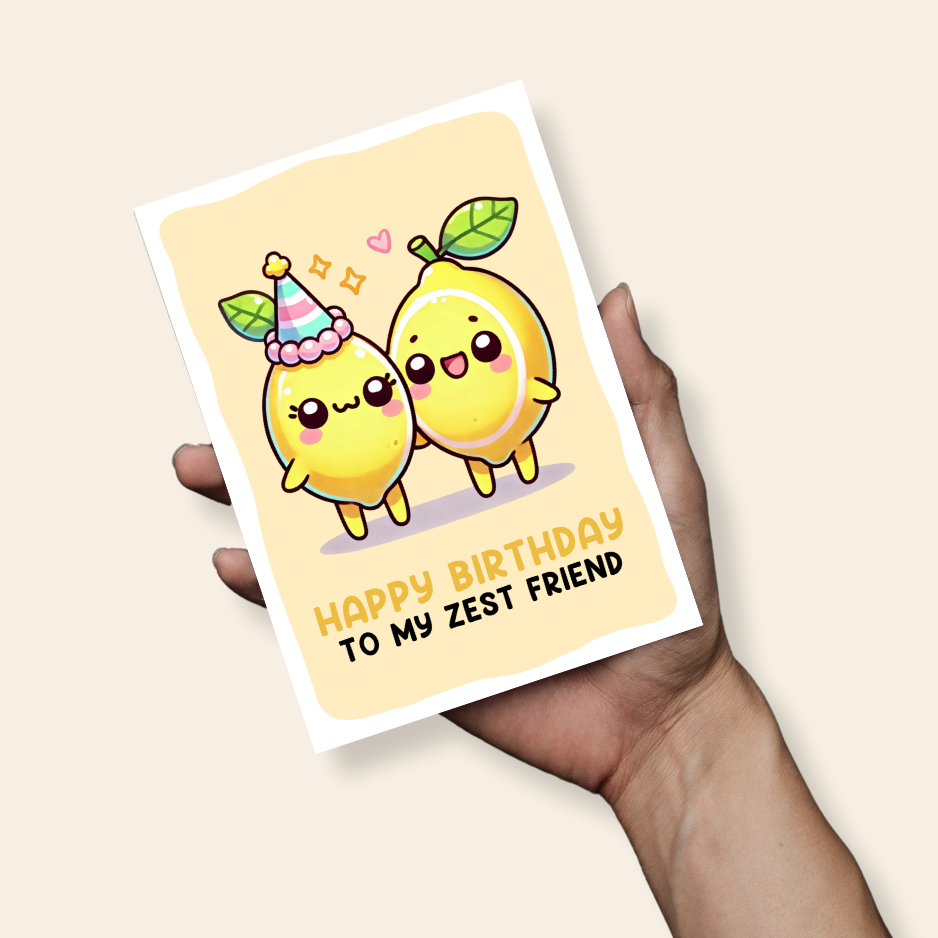Happy Birthday to my Zest Friend Greeting Card