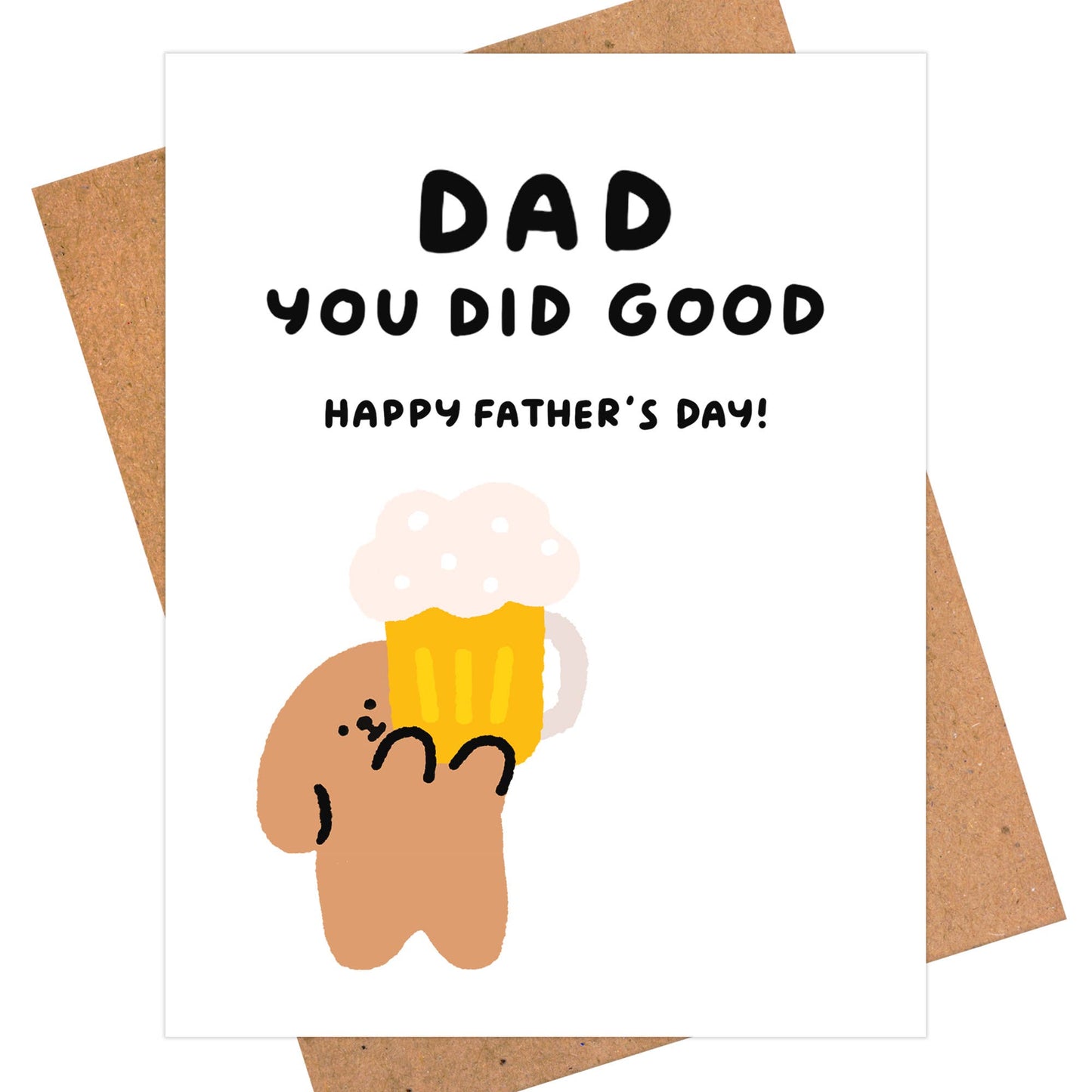 Dad You Did Good -  Funny Father’s Day Card