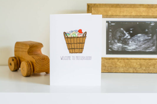 Welcome To Motherhood Card