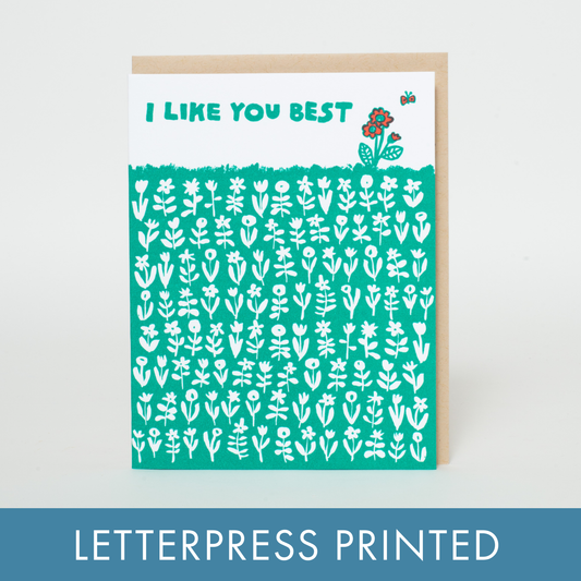Like You Best Meadow Letterpress Greeting Card by Egg Press