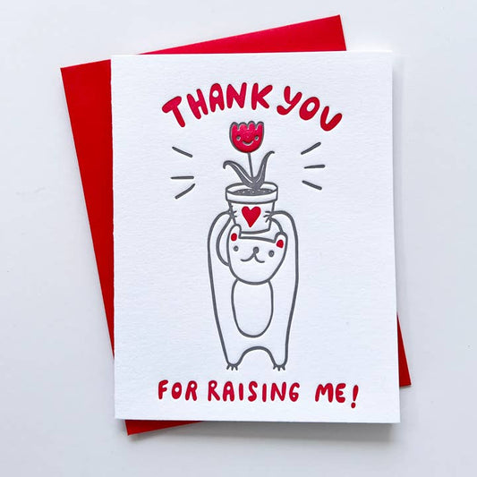 Thank You For Raising Me letterpress card