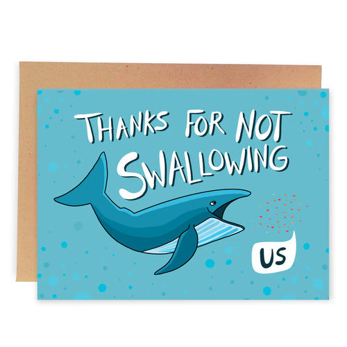 Thanks For Not Swallowing Us - Front & Company: Gift Store