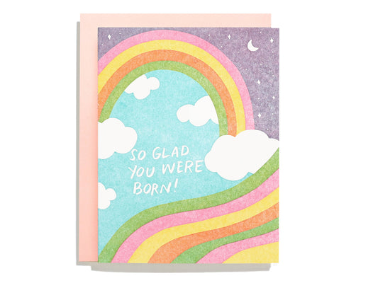 So Glad You Were Born Rainbow - Letterpress Greeting Card