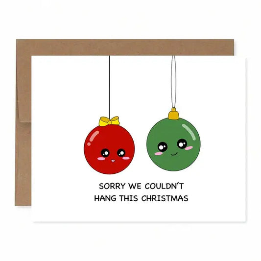 Sorry We Couldn't Hang This Christmas Greeting Card