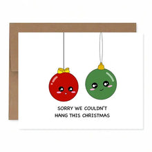 Load image into Gallery viewer, Sorry We Couldn&#39;t Hang This Christmas Greeting Card
