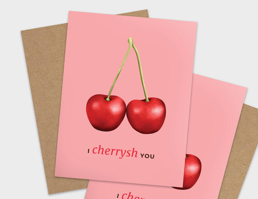 I Cherrysh You Pun Love Card